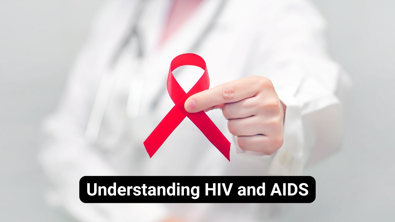 understanding HIV and AIDS